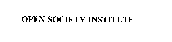 OPEN SOCIETY INSTITUTE