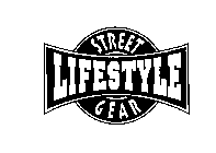 LIFESTYLE STREET GEAR