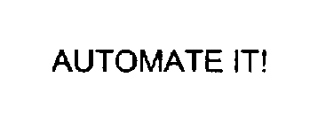 AUTOMATE IT!