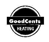 GOODCENTS HEATING