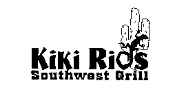 KIKI RIOS SOUTHWEST GRILL