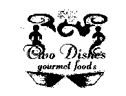 TWO DISHES GOURMET FOODS