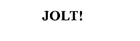 JOLT!