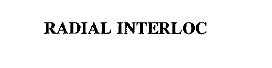 RADIAL INTERLOC