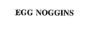 EGG NOGGINS