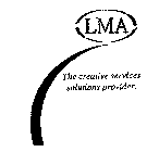 LMA THE CREATIVE SERVICES SOLUTIONS PROVIDER.