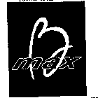 B MAX