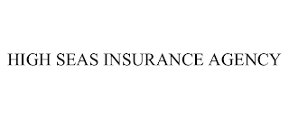 HIGH SEAS INSURANCE AGENCY