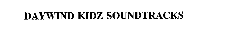 DAYWIND KIDZ SOUNDTRACKS