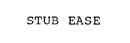 STUB EASE