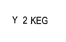 Y 2 KEG