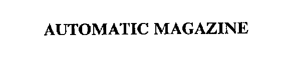 AUTOMATIC MAGAZINE