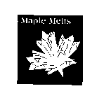 MAPLE MELTS