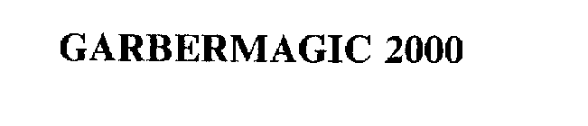 GARBERMAGIC 2000