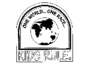 ONE WORLD...ONE RACE...KIDS RULE!