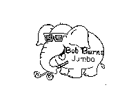 BOB BURNS JUMBO