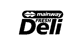 MAINWAY FRESH DELI