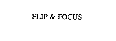 FLIP & FOCUS