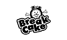 BREAK CAKE