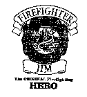 FIREFIGHTER FBDC JIM THE ORIGINAL FIREFIGHTING HERO