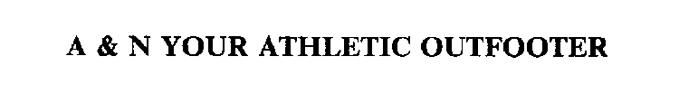 A & N YOUR ATHLETIC OUTFOOTER