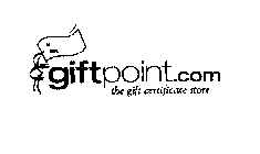 GIFTPOINT.COM THE GIFT CERTIFICATE STORE TO: FROM: