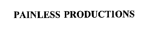 PAINLESS PRODUCTIONS