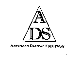 ADS ADVANCED DIGITAL SOLUTIONS