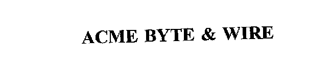 ACME BYTE & WIRE