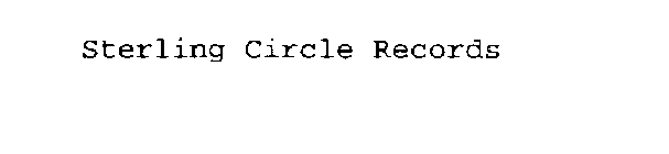 STERLING CIRCLE RECORDS