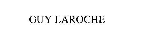 GUY LAROCHE