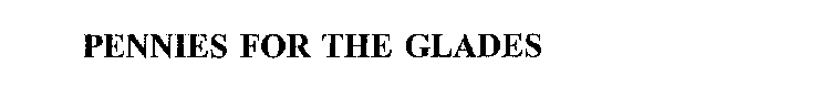 PENNIES FOR THE GLADES