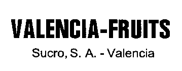 VALENCIA FRUITS SUCRO, S.A. - VALENCIA