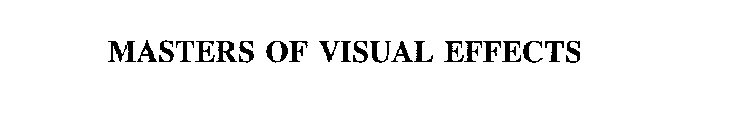 MASTERS OF VISUAL EFFECTS