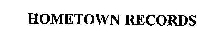 HOMETOWN RECORDS