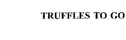 TRUFFLES TO GO