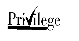 PRIVILEGE