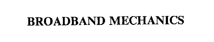 BROADBAND MECHANICS