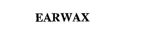 EARWAX