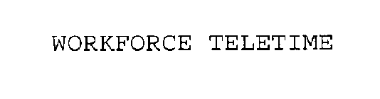 WORKFORCE TELETIME