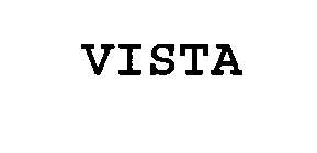 VISTA