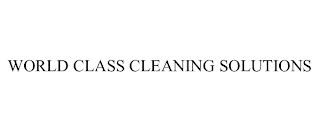 WORLD CLASS CLEANING SOLUTIONS