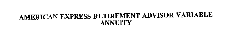 AMERICAN EXPRESS RETIREMENT ADVISOR VARIABLE ANNUITY