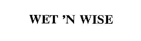 WET 'N WISE