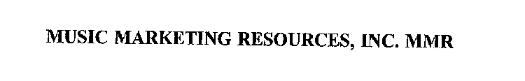 MUSIC MARKETING RESOURCES, INC.  MMR