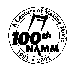 A CENTURY OF MAKING MUSIC 100TH NAMM 1901 2001