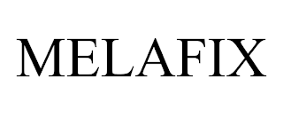 MELAFIX