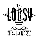 THE LOUSY CUP-O-COFFEE