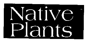 NATIVE PLANTS