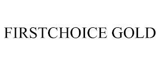 FIRSTCHOICE GOLD